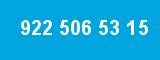922 506 53 15